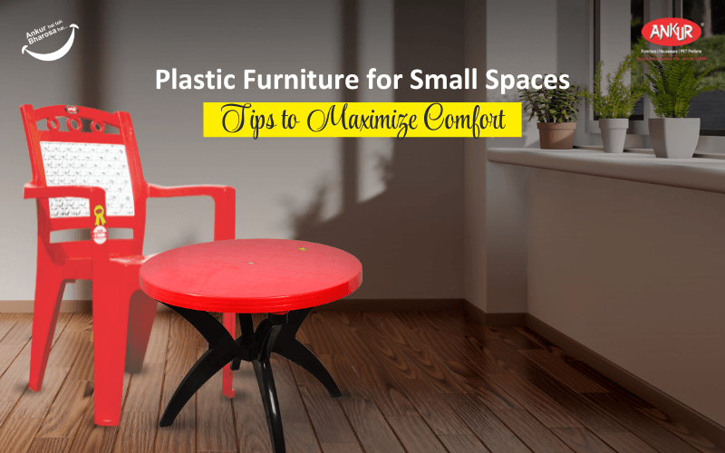 Plastic Furniture for Small Spaces: Tips to Maximize Comfort