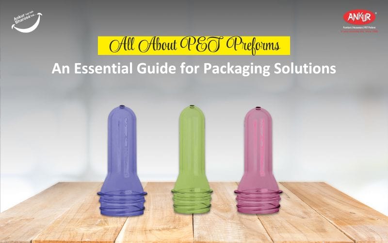 All About PET Preforms: An Essential Guide for Packaging Solutions