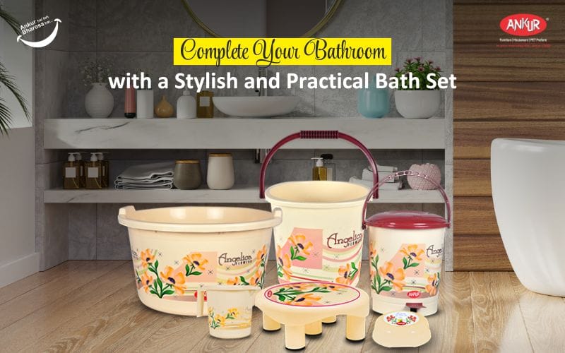 Complete Your Bathroom with a Stylish and Practical Bath Set